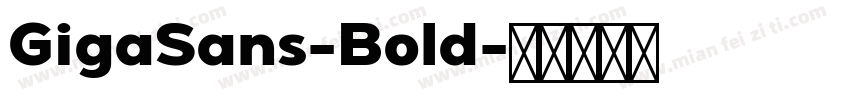 GigaSans-Bold字体转换