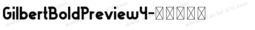 GilbertBoldPreview4字体转换