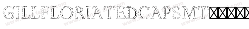 GillFloriatedCapsMT字体转换