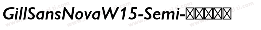 GillSansNovaW15-Semi字体转换