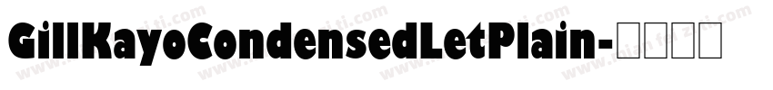 GillKayoCondensedLetPlain字体转换