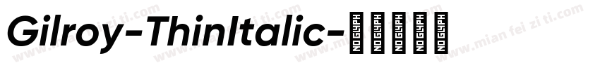 Gilroy-ThinItalic字体转换