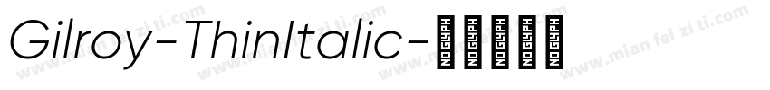 Gilroy-ThinItalic字体转换