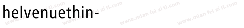 helvenuethin字体转换