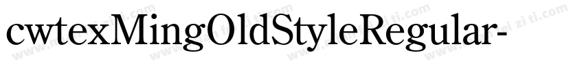 cwtexMingOldStyleRegular字体转换