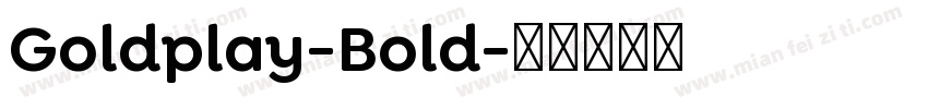 Goldplay-Bold字体转换
