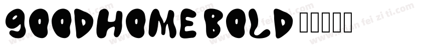 goodhome-bold字体转换