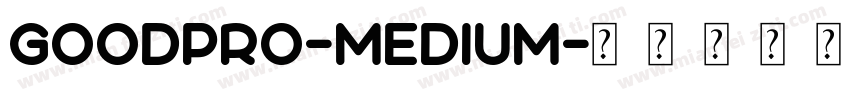 goodpro-medium字体转换