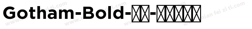 Gotham-Bold-常规字体转换