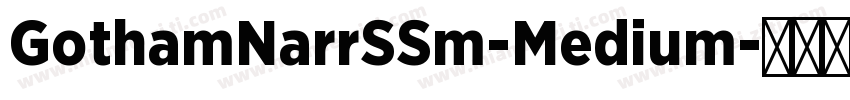GothamNarrSSm-Medium字体转换