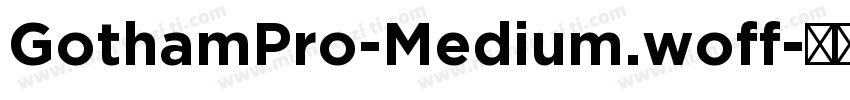 GothamPro-Medium.woff字体转换