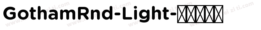 GothamRnd-Light字体转换