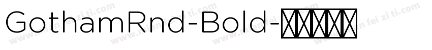 GothamRnd-Bold字体转换
