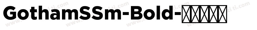 GothamSSm-Bold字体转换
