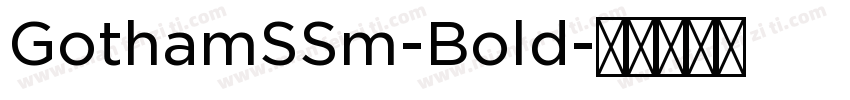 GothamSSm-Bold字体转换