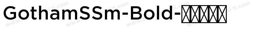 GothamSSm-Bold字体转换