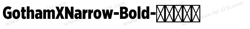 GothamXNarrow-Bold字体转换