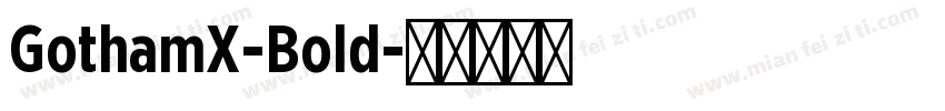 GothamX-Bold字体转换