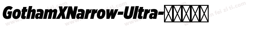 GothamXNarrow-Ultra字体转换