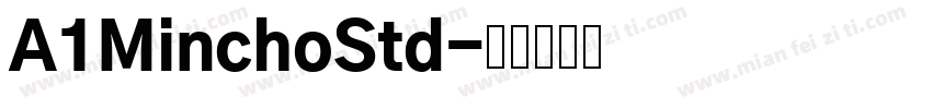 A1MinchoStd字体转换