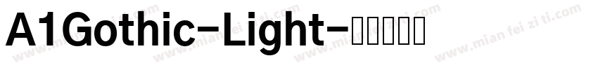 A1Gothic-Light字体转换