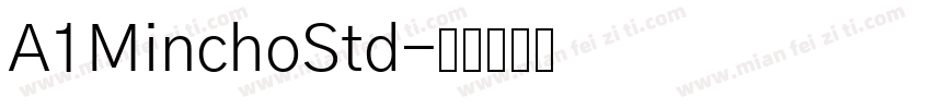 A1MinchoStd字体转换