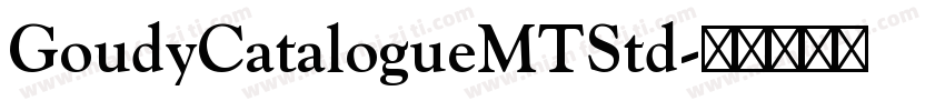 GoudyCatalogueMTStd字体转换