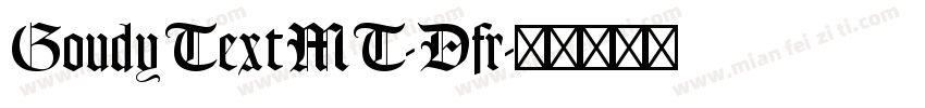 GoudyTextMT-Dfr字体转换