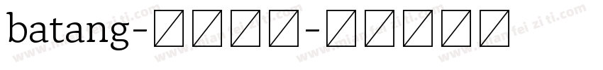 batang-常规字体字体转换