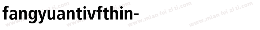 fangyuantivfthin字体转换