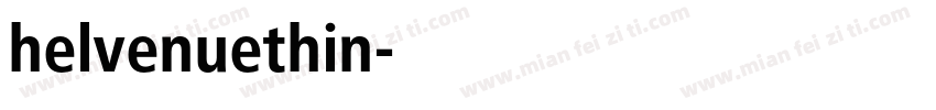 helvenuethin字体转换