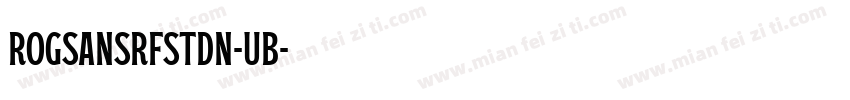 RoGSanSrfStdN-UB字体转换