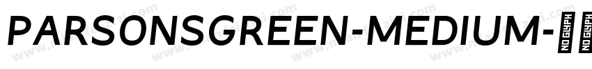 ParsonsGreen-Medium字体转换