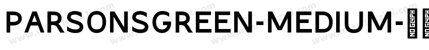 ParsonsGreen-Medium字体转换