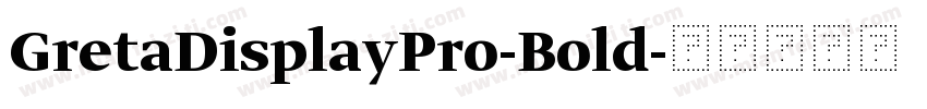 GretaDisplayPro-Bold字体转换