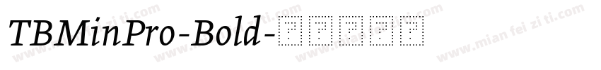 TBMinPro-Bold字体转换