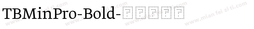 TBMinPro-Bold字体转换