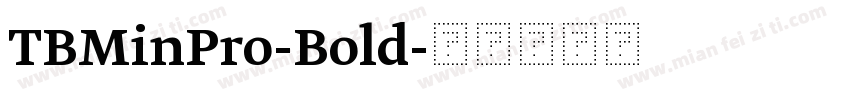 TBMinPro-Bold字体转换