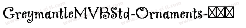 GreymantleMVBStd-Ornaments字体转换