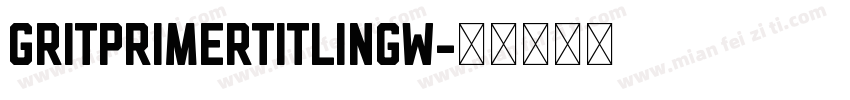 GritPrimerTitlingW字体转换
