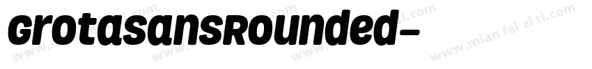 GrotaSansRounded字体转换