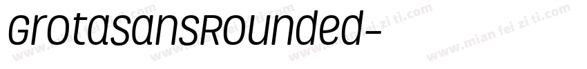 GrotaSansRounded字体转换