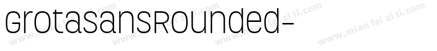 GrotaSansRounded字体转换