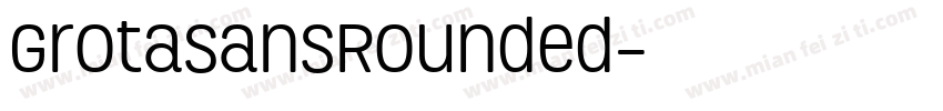GrotaSansRounded字体转换