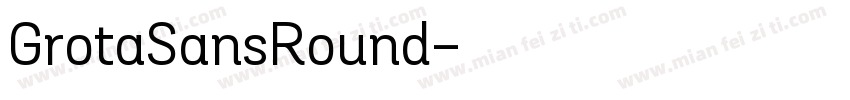 GrotaSansRound字体转换