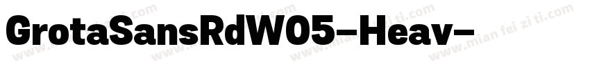 GrotaSansRdW05-Heav字体转换