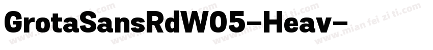 GrotaSansRdW05-Heav字体转换