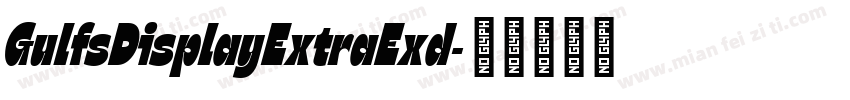 GulfsDisplayExtraExd字体转换