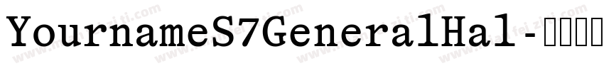 YournameS7GeneralHal字体转换