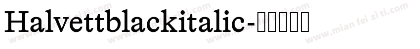 Halvettblackitalic字体转换